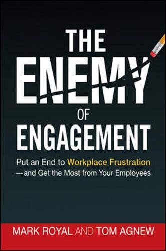 Couverture de The Enemy of Engagement: Put an End to Workplace Frustration--and Get the Most from Your Employees