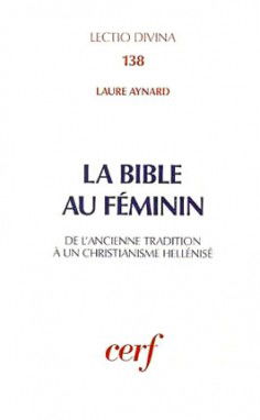 La Bible au féminin : de l'ancienne tradition à un christianisme hellénisé