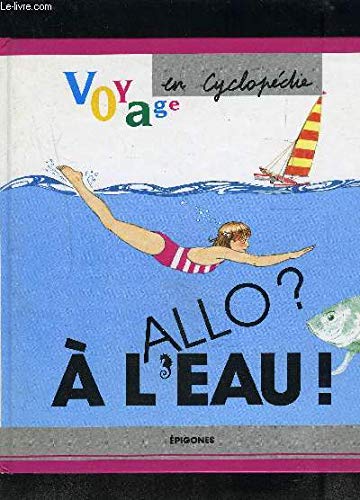 Allô ? A l'eau !
