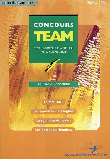 Couverture de Concours TEAM, le livre du candidat : annales officielles du test 2003-2004