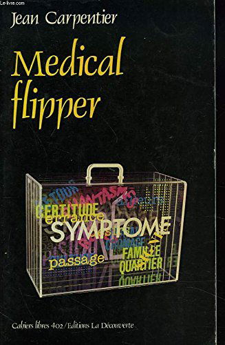Medical flipper : le médecin généraliste, identité, mode d'emploi