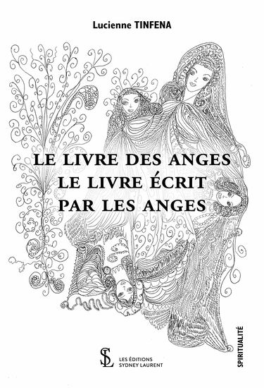 Le livre des anges: Le livre écrit par les anges. Tome 1