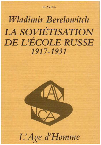 La Soviétisation de l'école russe : 1917-1931