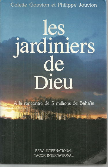 Les jardiniers de Dieu : à la rencontre de 5 millions de baha'is