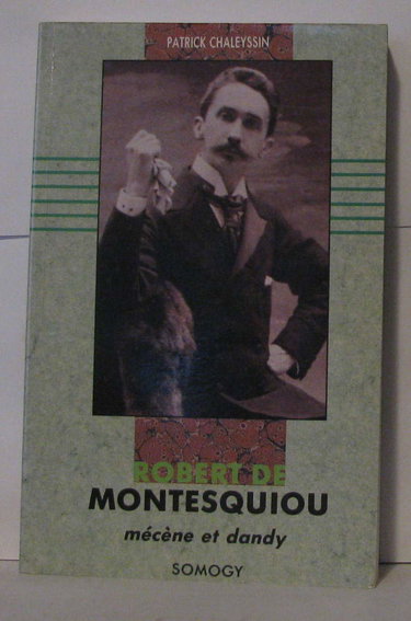 Robert de Montesquiou : mécène et dandy