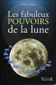 Les fabuleux pouvoirs de la lune