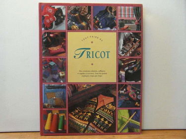 Tout faire au tricot