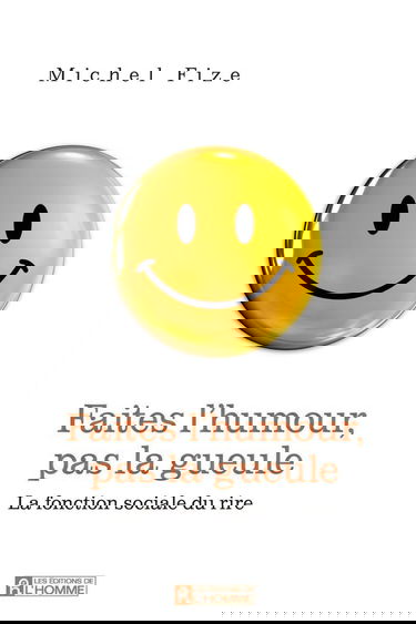 FAITES L'HUMOUR PAS LA GUEULE