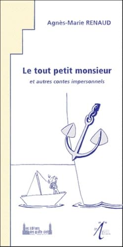 Le tout petit monsieur : et autres contes impersonnels