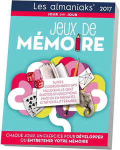 Jeux de mémoire 2017 : chaque jour, un exercice pour développer ou entretenir votre mémoire