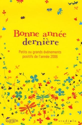 Bonne année dernière : belles et bonnes nouvelles de l'année 2006