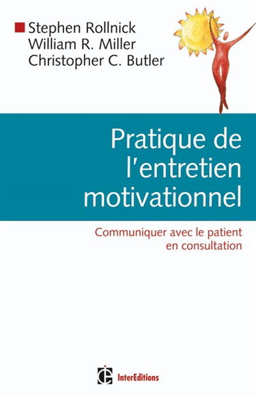 Pratique de l'entretien motivationnel : communiquer avec le patient en consultation