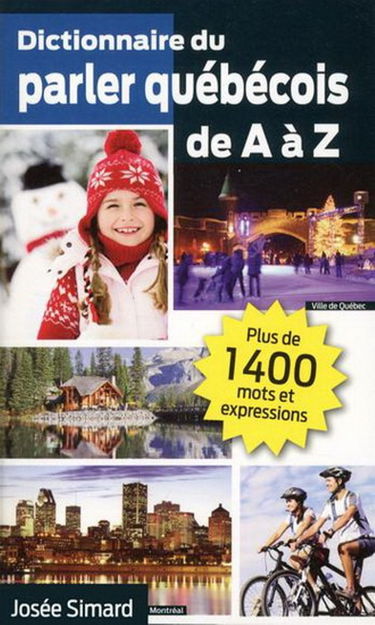Dictionnaire du parler québécois de A à Z