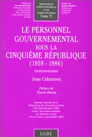 Le Personnel gouvernemental sous la cinquième République : 1959-1986