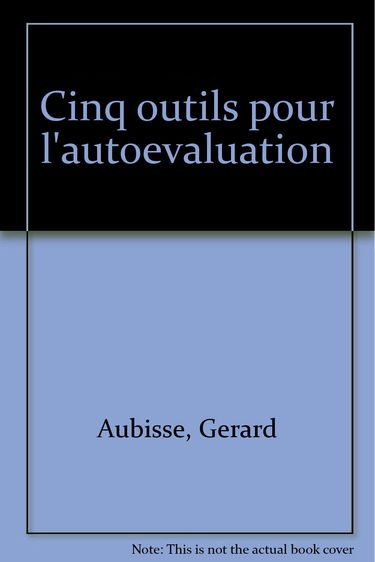 Cinq outils pour l'autoévaluation