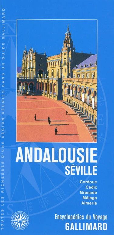 Couverture de Andalousie, Séville : Cordoue, Cadix, Grenade, Malaga, Almeria par Collectifs