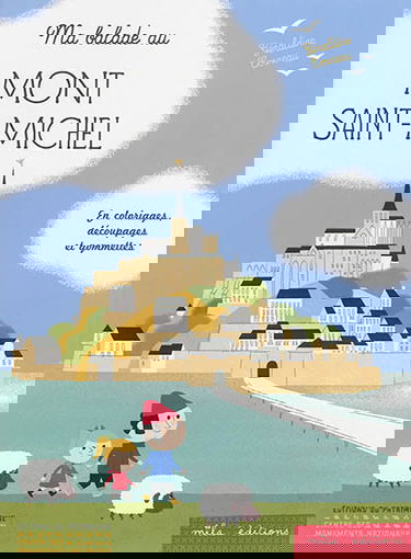 Ma balade au Mont-Saint-Michel : en coloriages, découpages et gommettes