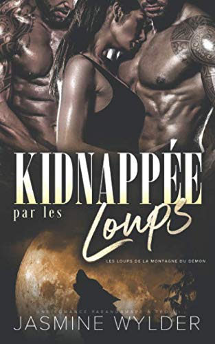 Kidnappée par les Loups: Une Romance Paranormale à Trois