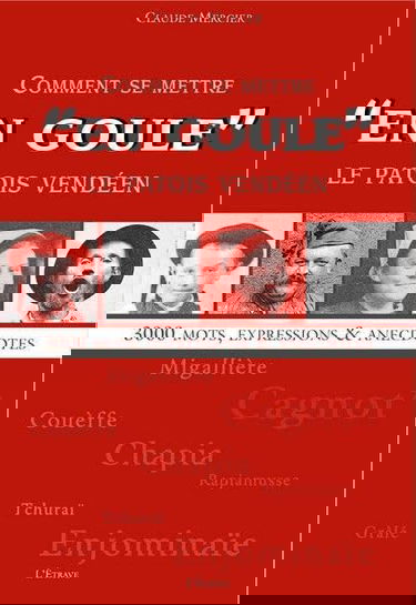 Comment se mettre "en goule": Le patois vendéen