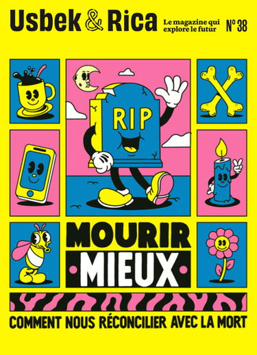 Usbek & Rica, n° 38. Mourir mieux : comment nous réconcilier avec la mort