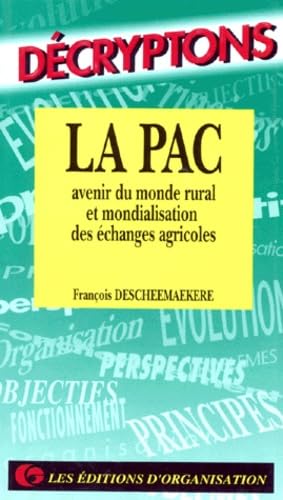 La PAC : avenir du monde rural et mondialisation des échanges agricoles