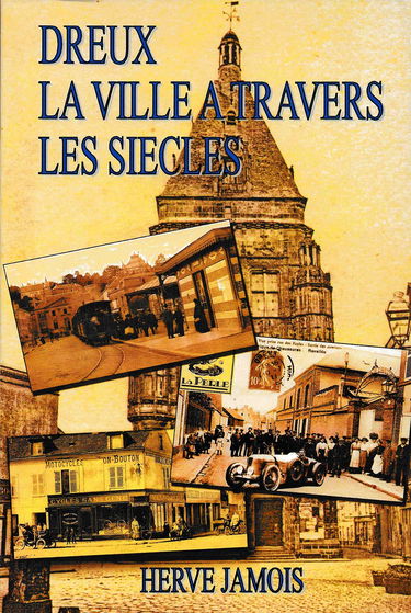 Dreux, la ville à travers les siècles