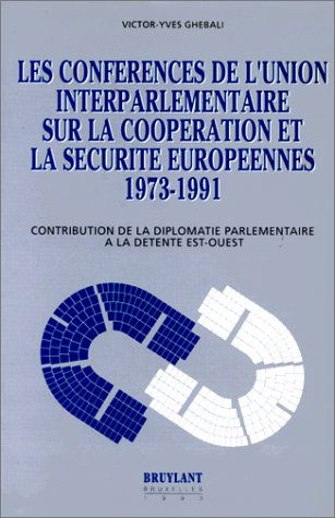 Les conférences de l'union interparlementaire sur la coopération et la sécurité européenne, 1973-1991