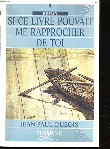 SI CE LIVRE POUVAIT ME RAPPROCHER DE TOI