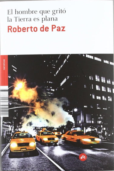 Couverture de El hombre que gritó la Tierra es plana / The man who shouted The Earth is Plane
