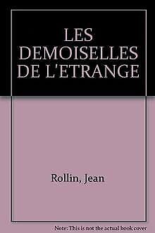 Les demoiselles de l'étrange. La résurrection des demoiselles ; et de La nonne sanglante