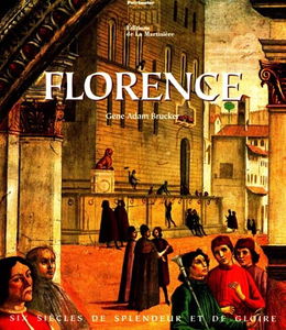 Florence : six siècles de splendeur et gloire