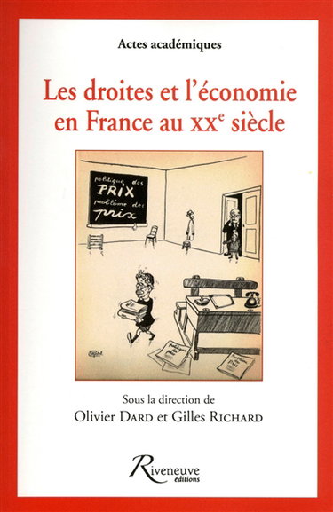 Couverture de Les droites et l'économie en France au XXe siècle par Olivier Dard