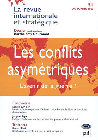 Revue internationale et stratégique, n° 51. Les conflits asymétriques : l'avenir de la guerre ?