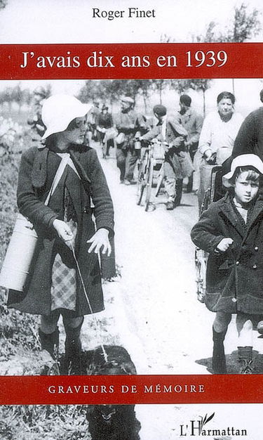 J'avais dix ans en 1939