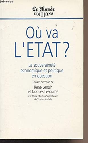 Où va l'Etat ? : la souveraineté économique et politique en question