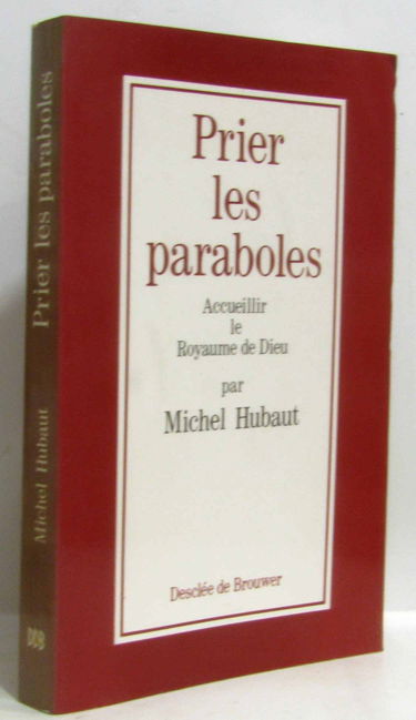 Prier les paraboles : accueillir le royaume de Dieu