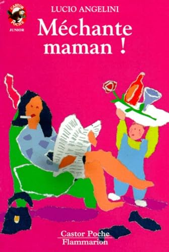 Mechante maman !: - HUMOUR, JUNIOR DES 7/8 ANS