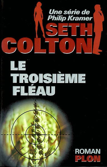 Seth Colton. Vol. 1. Le troisième fléau