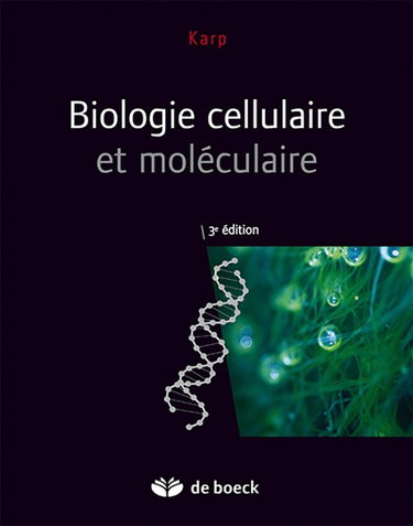 Biologie cellulaire et moléculaire : concepts et expériences
