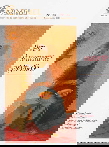 Carmel, n° 153. Vers la maturité spirituelle