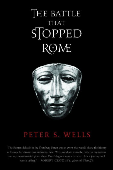 Couverture de The Battle That Stopped Rome: Emperor Augustus, Arminius, and the Slaughter Of the Legions In the Teutoburg Forest