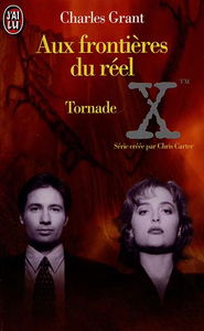 Aux frontières du réel : les romans. Vol. 2. Tornade