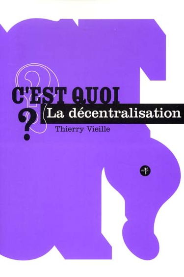 C'est quoi la décentralisation ?