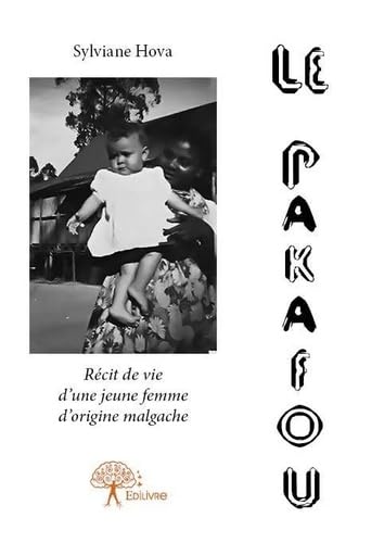 Le pakafou - récit de vie d'une jeune femme d'origine malgache
