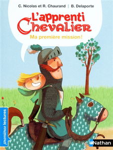 L'apprenti chevalier. Ma première mission !