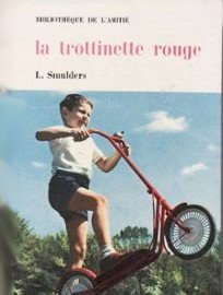 Couverture de L. Smulders. La Trottinette rouge : Stappertje step. Traduction d'Edith Vincent. Illustrations de Gerda Muller