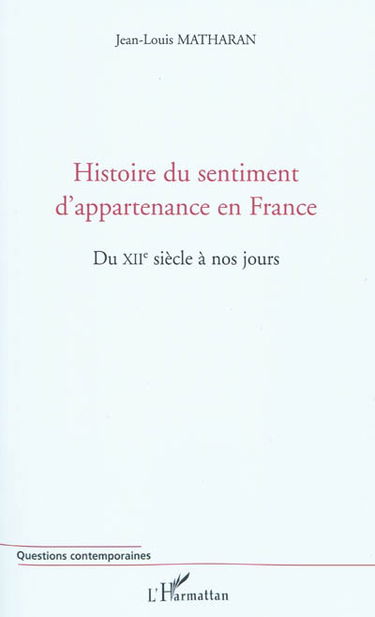 Histoire du sentiment d'appartenance en France : du XIIe siècle à nos jours