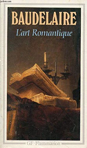 Curiosités esthétiques : l'art romantique