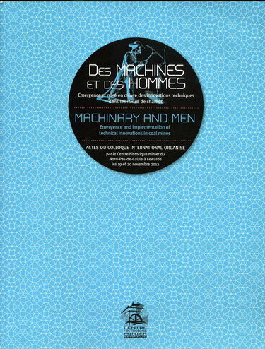 Des machines et des hommes, émergence et mise en oeuvre des innovations techniques dans les mines