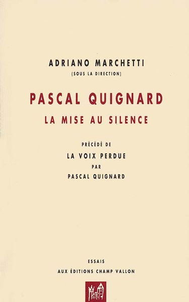 Louis-René des Forêts, l'impossible silence : relecture critique d'une interprétation mythique (1960-1994) de l'oeuvre de Louis-René des Forêts